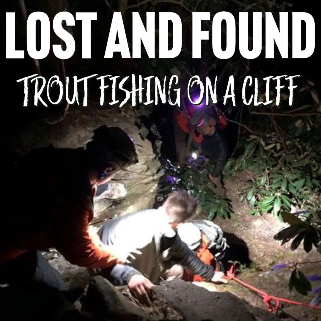 Lost and Found: Trout fishing on a cliff