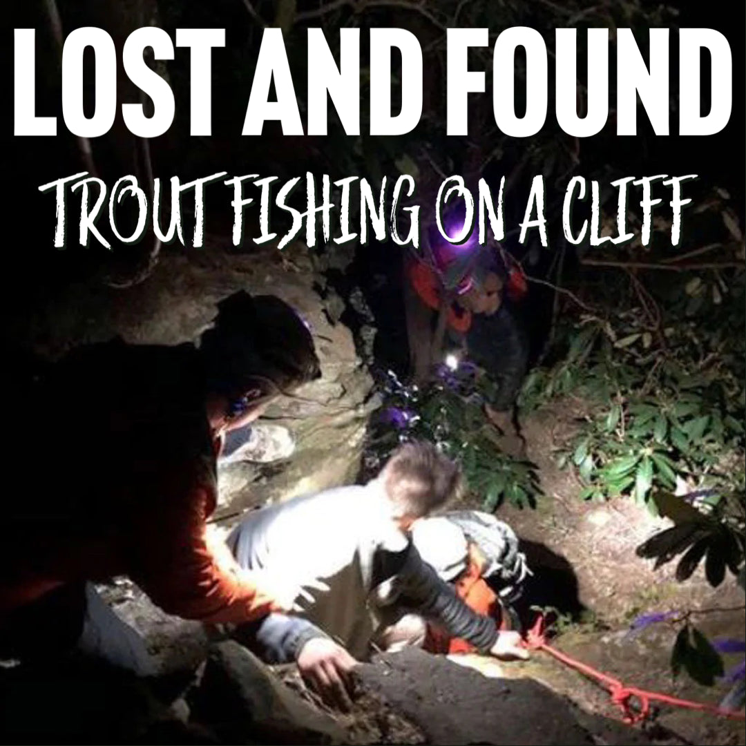 Lost and Found: Trout fishing on a cliff