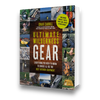 Ultimate Wilderness Gear:  Everything You Need to Know to Choose and Use the Best Outdoor Equipment