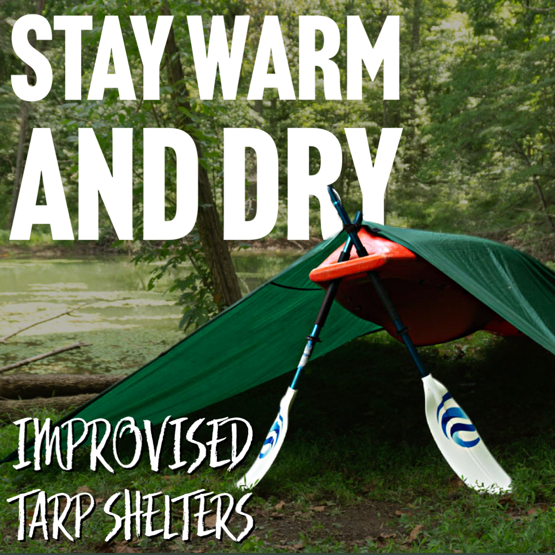 Stay Warm and Dry With These Improvised Tarp Shelters