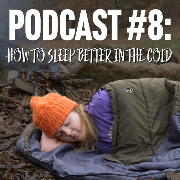 Podcast #8:  How to sleep better in the cold