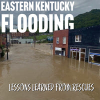 Eastern Kentucky Flooding Rescues - Many Lessons Learned