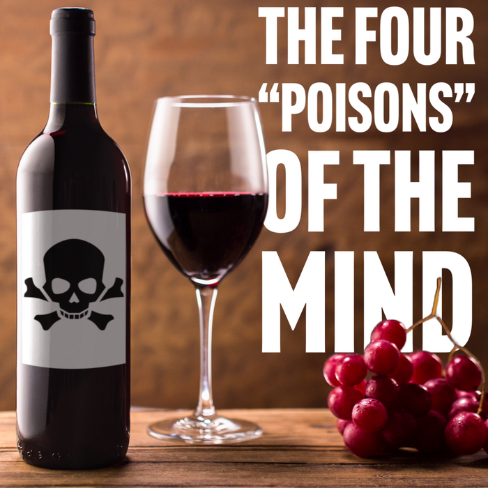 The Four "Poisons" of the Mind
