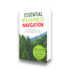 Essential Wilderness Navigation:  A Real-World Guide to Finding Your Way Safely in the Woods With or Without A Map, Compass or GPS