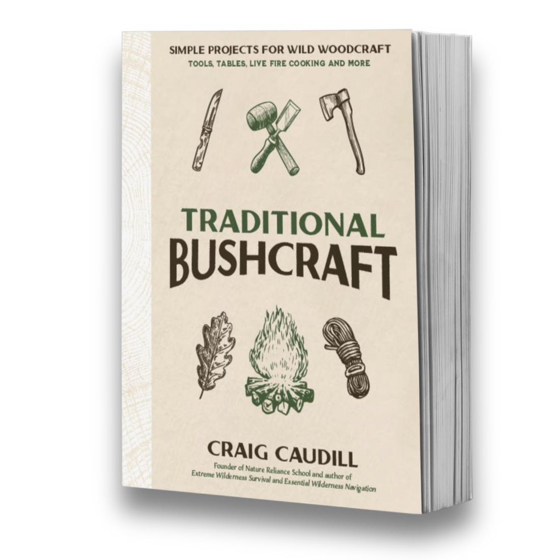 Traditional Bushcraft:  Simple Projects for Wild Woodcraft: Tools, Tables, Live Fire Cooking and More